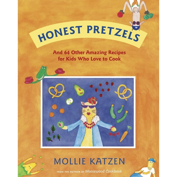 Pre-Owned Honest Pretzels: And 64 Other Amazing Recipes for Cooks Ages 8 & Up (Paperback) 1582463050 9781582463056