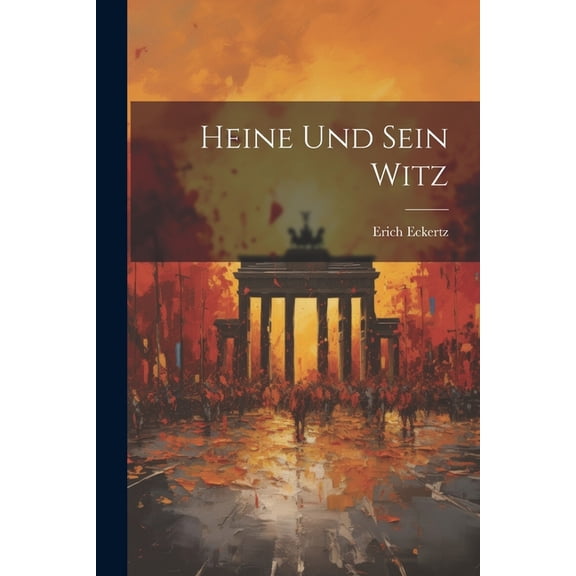 Heine Und Sein Witz, (Paperback)