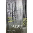thumbnail image 1 of Pre-Owned Anatomy of a Beast: Obsession and Myth on the Trail of Bigfoot (Hardcover) 0520255712 9780520255715, 1 of 1