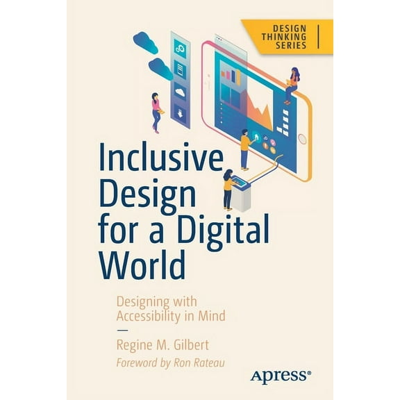 Inclusive Design for a Digital World: Designing with Accessibility in Mind, (Paperback)
