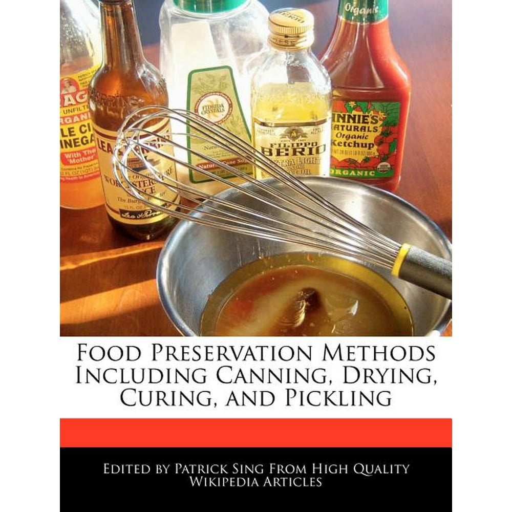 Food Preservation Methods Including Canning, Drying, Curing, and