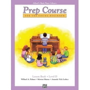 WILLARD A PALMER; MORTON MANUS; AMANDA VICK LETHCO Prep Course for the Young Beginner : Lesson Book - Level D