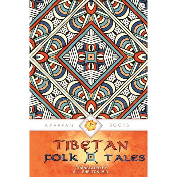 Tibetan Folk Tales: Delightful Stories for All Ages