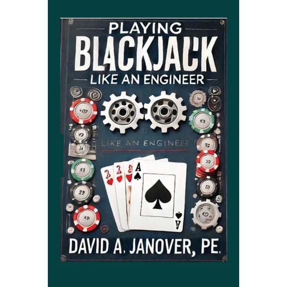 Playing Blackjack Like an Engineer, (Paperback)