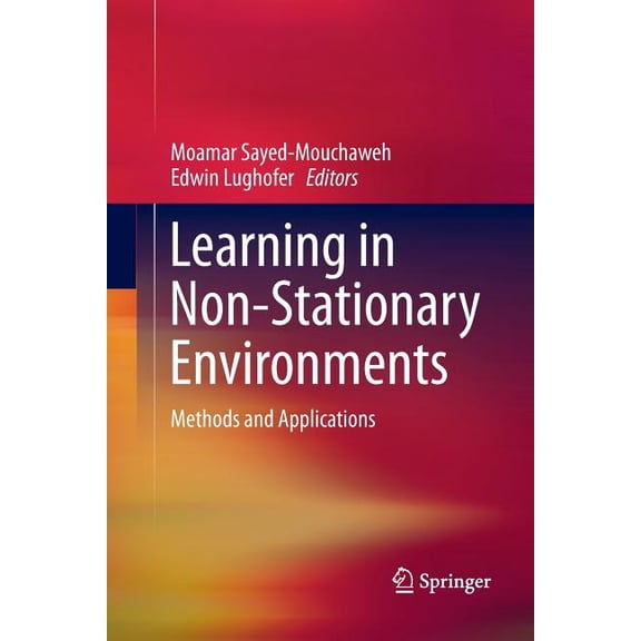 Learning in Non-Stationary Environments: Methods and Applications, (Paperback)