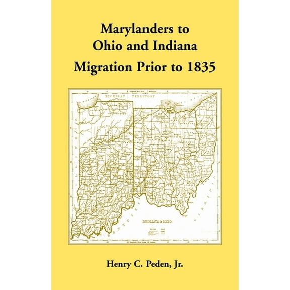 Marylanders to Ohio and Indiana, Migration Prior to 1835