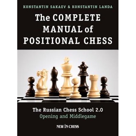 Pre-Owned The Complete Manual of Positional Chess: The Russian Chess School 2.0 - Opening and Middlegame (Paperback)