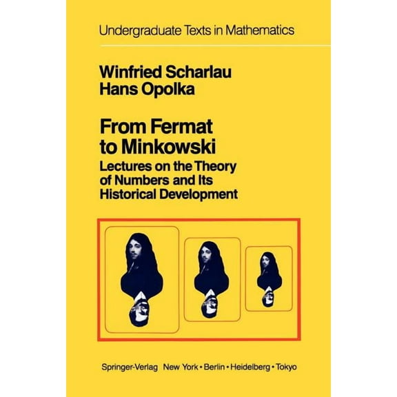 Undergraduate Texts in Mathematics: From Fermat to Minkowski: Lectures on the Theory of Numbers and Its Historical Development (Paperback)