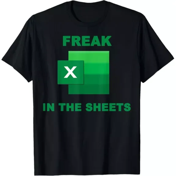 Freak In The Excel Sheets T-Shirt Unisex S-5XL Hot Trending Shirt, Vintage Birthday Gift