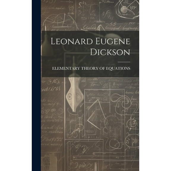 Leonard Eugene Dickson (Hardcover)