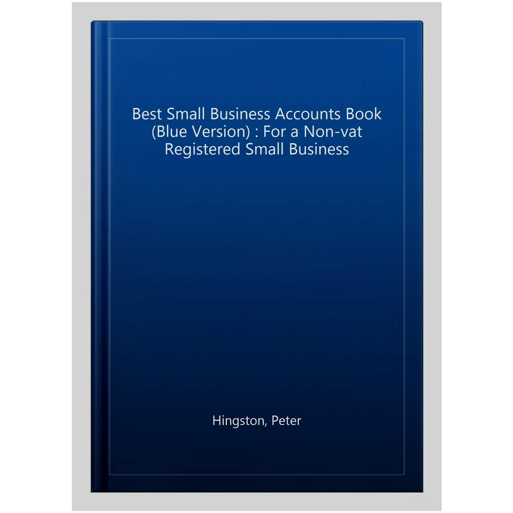 Best Small Business Accounts Book (Blue Version) For a Nonvat Registered Small Business