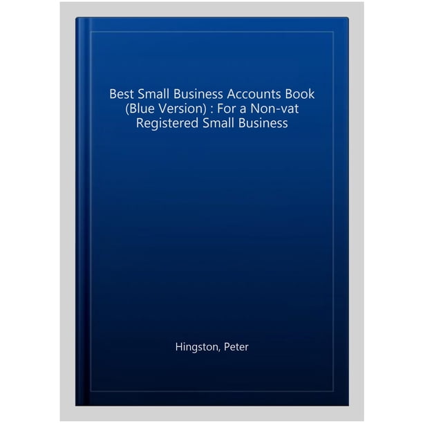 Best Small Business Accounts Book (Blue Version) For a Nonvat Registered Small Business