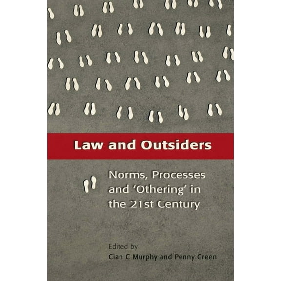 Law and Outsiders: Norms, Processes and 'Othering' in the 21st Century, (Paperback)