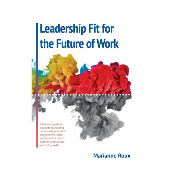 Leadership Fit For The Future Of Work, (Hardcover)