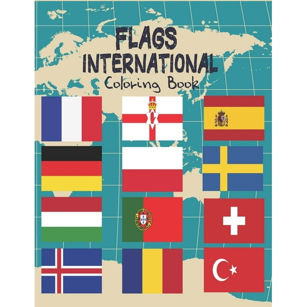 Flags International Coloring Book: A great geography gift for kids and