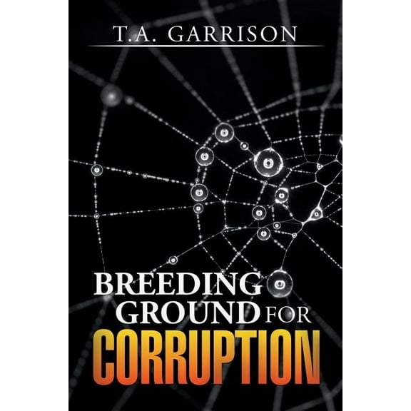 Breeding Ground for Corruption (Paperback)