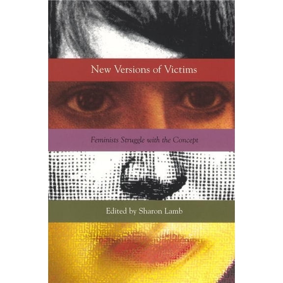 New Versions of Victims: Feminists Struggle with the Concept, (Paperback)
