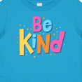 thumbnail image 4 of Inktastic Be Kind Inspirational Quote in Color Boys or Girls Baby T-Shirt, 4 of 5