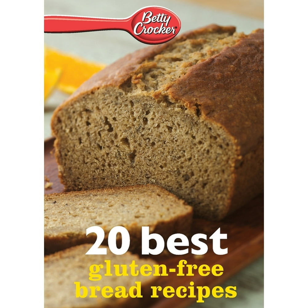 Betty Crocker 20 Best GlutenFree Bread Recipes