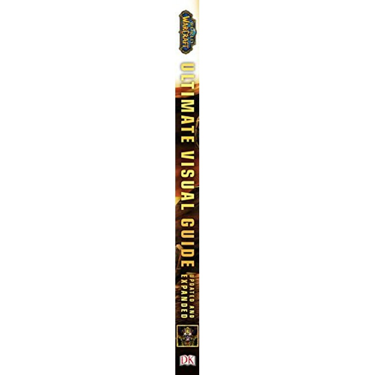ULTIMAYE VISUAL GUIDE★WORLD OF WARCRAFT World of Warcraft: Ultimate Visual Guide - Walmart.com