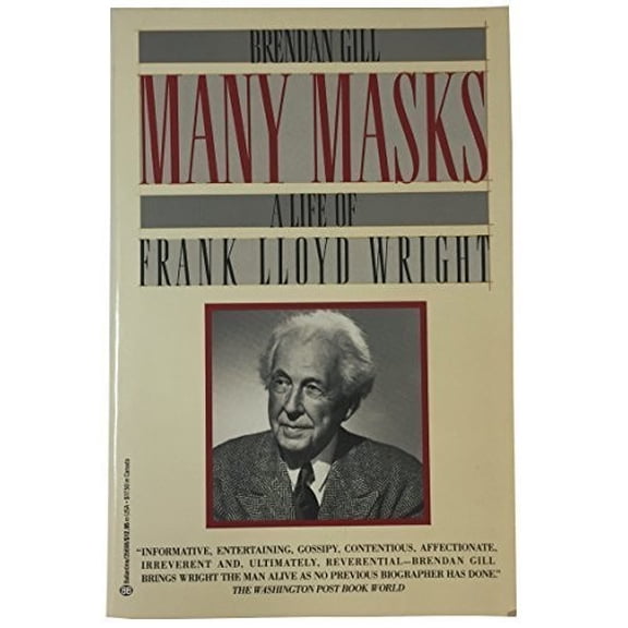 Pre-Owned Many Masks: A Life of Frank Lloyd Wright (Paperback) 0345356985 9780345356987