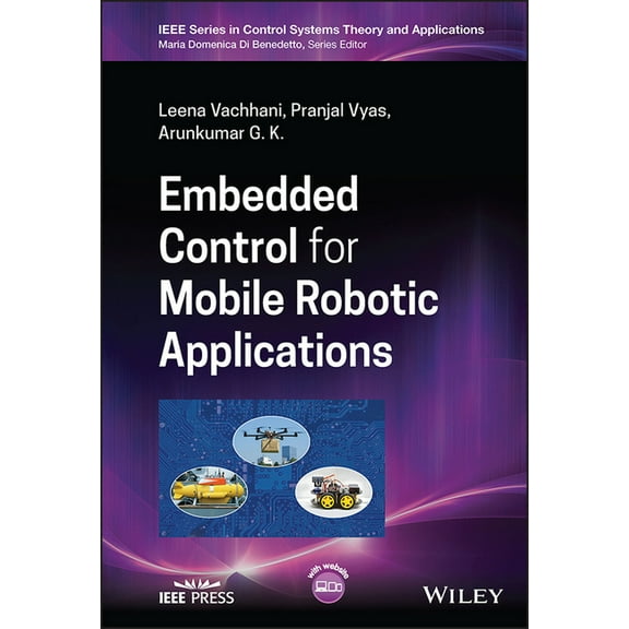 IEEE Press Control Systems Theory and Ap Embedded Control for Mobile Robotic Applications, (Hardcover)