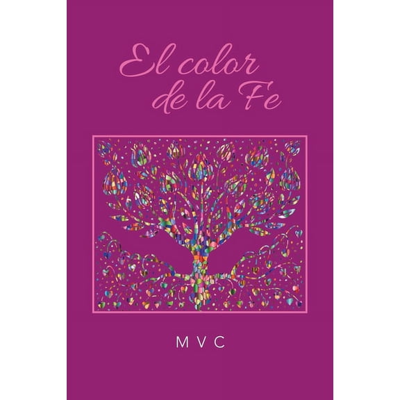 El Color De La Fe (Paperback)