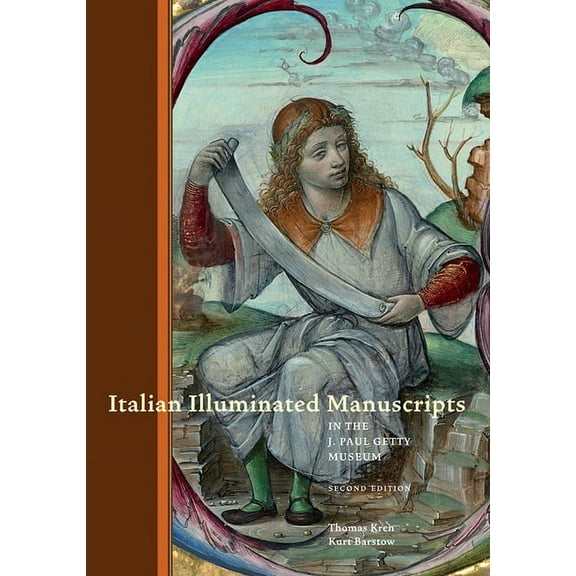 Italian Illuminated Manuscripts in the J. Paul Getty Museum: Second Edition, (Paperback)