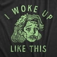 thumbnail image 2 of Womens I Woke Up Like This T Shirt Funny Halloween Ugly Zombie Joke Tee for Ladies Womens Graphic Tees, 2 of 7