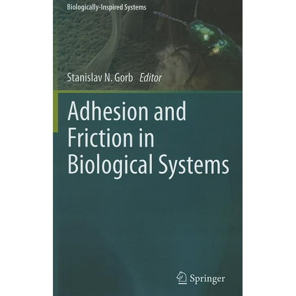 Biologically-Inspired Systems Adhesion and Friction in Biological Systems, Book 3, (Hardcover)