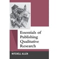 thumbnail image 2 of Pre-Owned Essentials of Publishing Qualitative Research (Paperback) 1629583596 9781629583594, 2 of 2