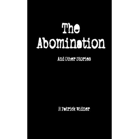 The Abomination and Other Stories, (Paperback)
