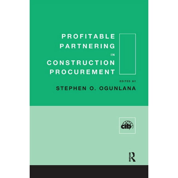 Cib Profitable Partnering in Construction Procurement, (Paperback)