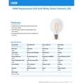 thumbnail image 6 of Feit G25 E26 (Medium) Filament LED Bulb Soft White 100 Watt Equivalence 1 pk, 6 of 6