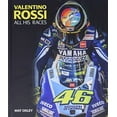 thumbnail image 3 of Valentino Rossi: All His Races, (Hardcover), 3 of 4
