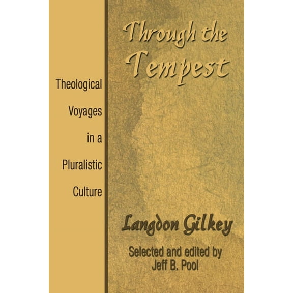 Through the Tempest: Theological Voyages in a Pluralistic Culture (Paperback)