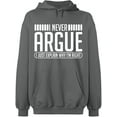 thumbnail image 2 of OXI Hoodie Sweatshirt - I Never Argue, Basic Casual Hoodie for Men's and Women Fleece Hoodie Long Sleeve - Graphite Heather X-Large, 2 of 3