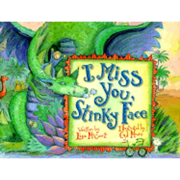 Pre-Owned I Miss You Stinky Face (Hardcover) by Lisa McCourt