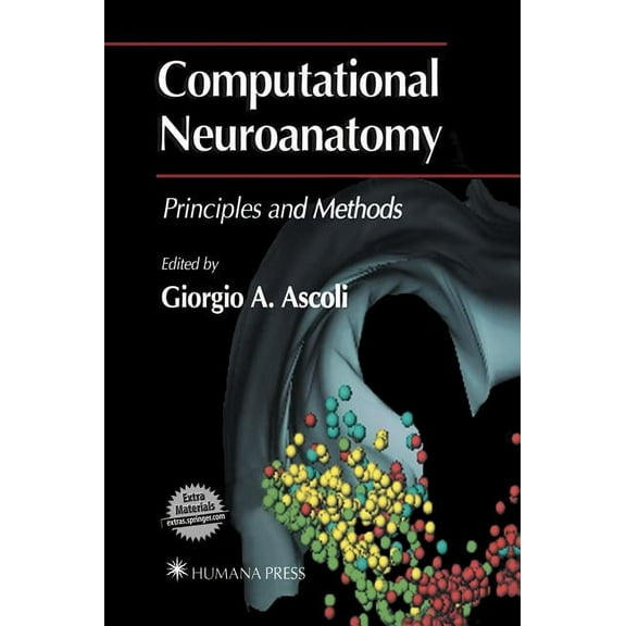 Computational Neuroanatomy: Principles and Methods, (Hardcover)