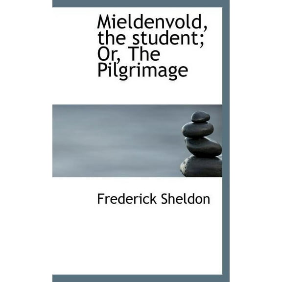 Mieldenvold, the Student; Or, the Pilgrimage (Hardcover)