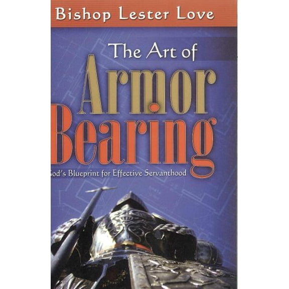 Pre-Owned The Art of Armor Bearing: God's Blueprint for Effective Servanthood Paperback