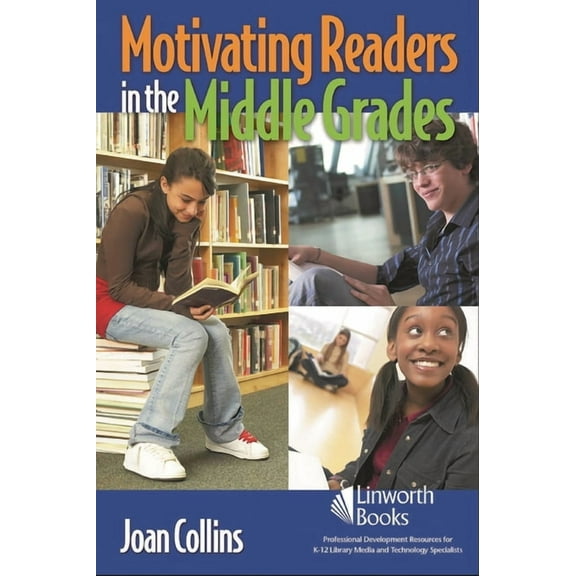 Motivating Readers in the Middle Grades, (Paperback)
