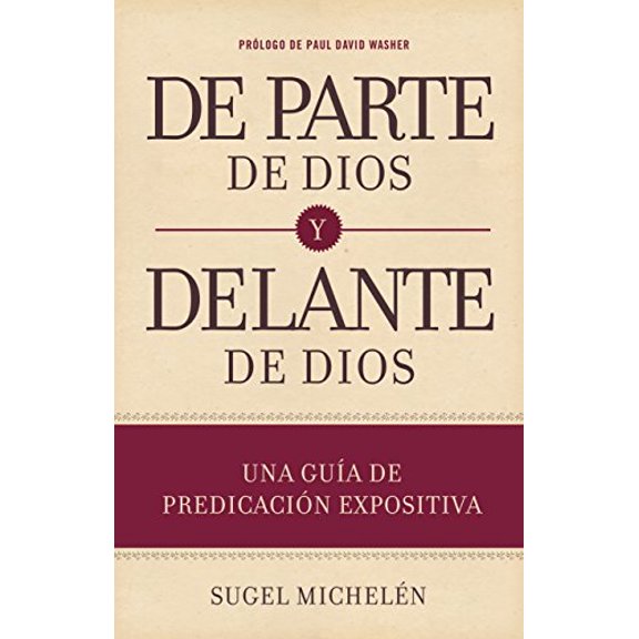 Pre-Owned de Parte de Dios Y Delante de Dios: Una Guía de Predicación Expositiva (Hardcover) 1433691981 9781433691980