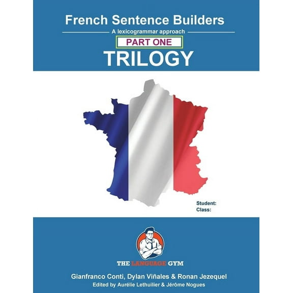 The Language Gym - Sentence Builder French Sentence Builder TRILOGY - Part 1, (Paperback)