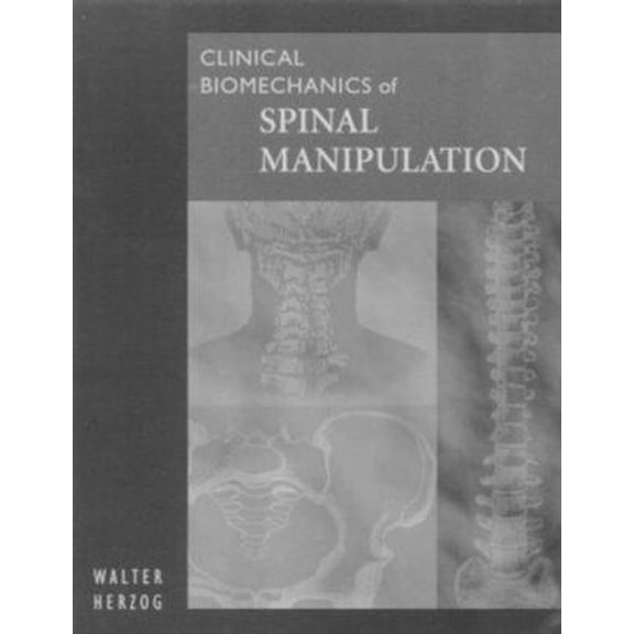 Pre-Owned Clinical Biomechanics of Spinal Manipulation (Paperback) 0443078084 9780443078088