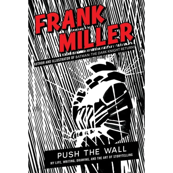 Push the Wall: My Life, Writing, Drawing, and the Art of Storytelling, (Hardcover)