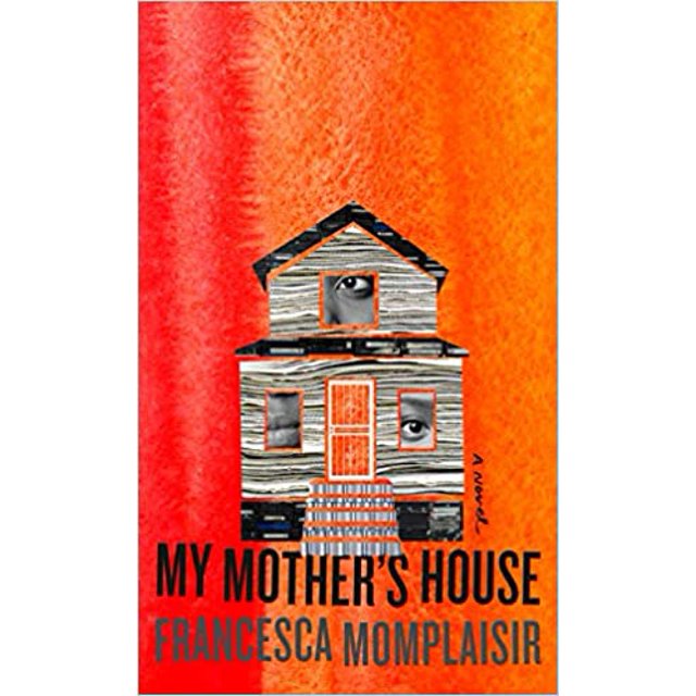 La Maison de Ma Mère: un Roman Relié 2020 par Francesca Momplaisir