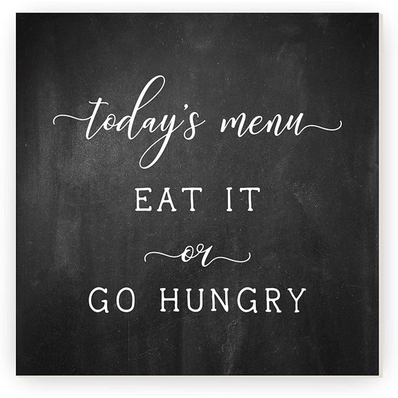 Today's Menu Eat It Or Go Hungry Rustic Wood Sign 12x12 (Unframed)