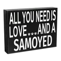 JennyGems Samoyed Gifts Samoyed Sign, All You Need Is Love and a Samoyed, Samoyed Decor, 8x6 Inch Wood Sign, Samoyed Dog Gifts, Gifts for Samoyed Owners Samoyed Dog Mom, Made in USA