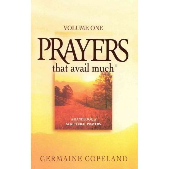 Prayers That Avail Much: Volume 1 (Paperback) by Germaine Copeland